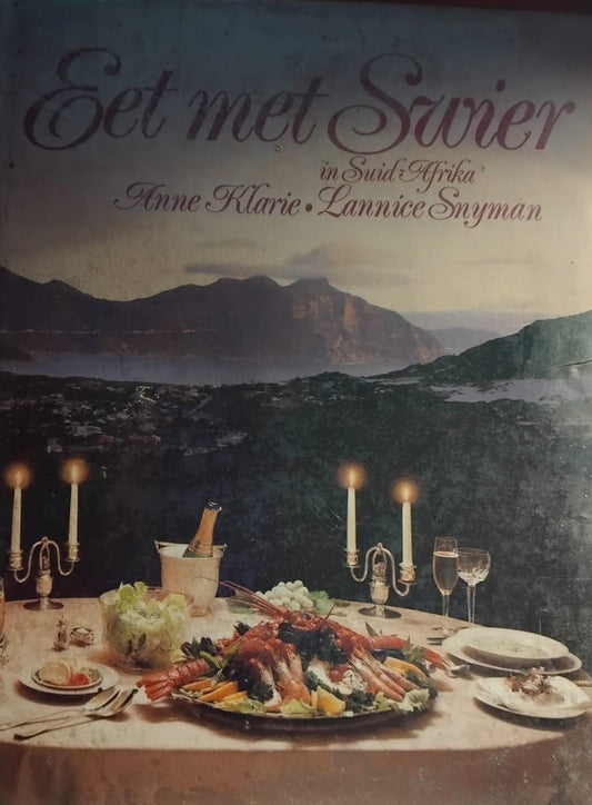 Eet met Swier in Suid-Afrika / Klarie & Snyman