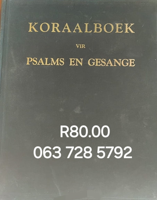 Koraalboek vir die gebruik by Afrikaanse Psalms en Gesange.