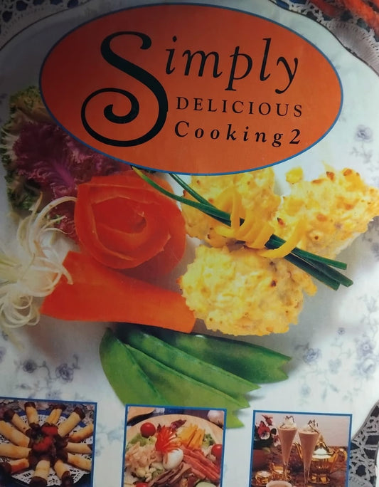 Simply delicious cooking 2 by Kalenuik, Ron